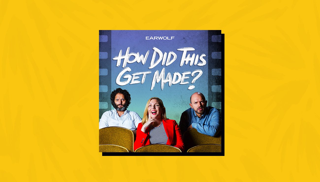 How Did This Get Made? - Earwolf